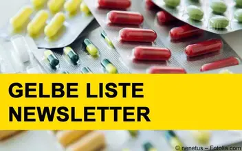 Gelbe Liste Newsletter Gelbe Liste Newsletter