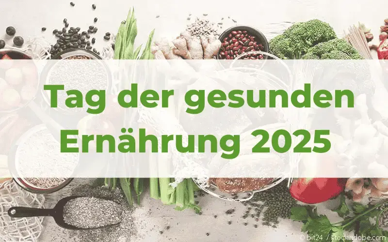 Tag der gesunden Ernährung 2025