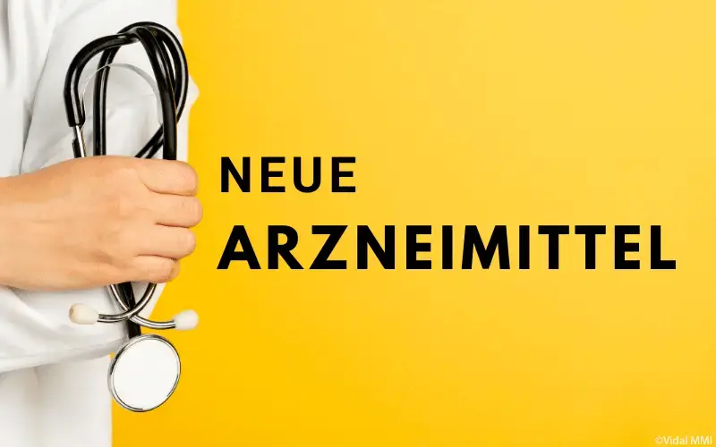 Neue Arzneimittel 